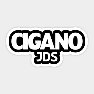 Cigano JDS Sticker